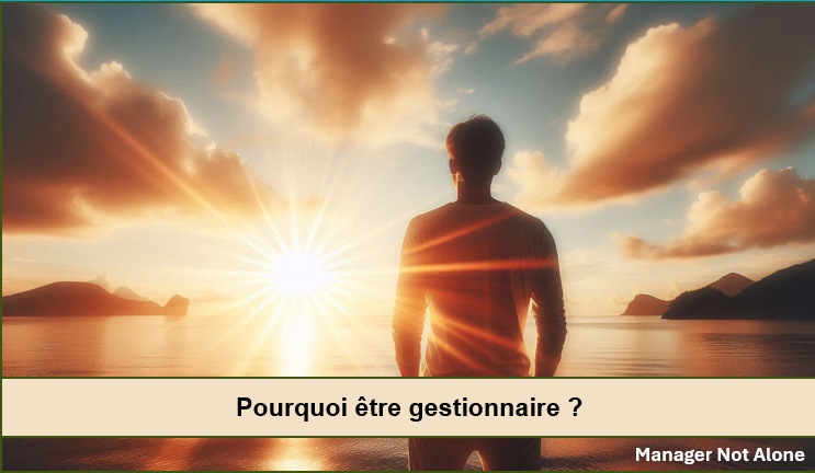 pourquoi etre gestionnaire